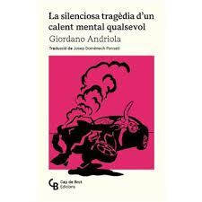 SILENCIOSA TRAGÈDIA D'UN CALENT MENTAL QUALSEVOL, LA