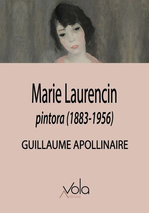 MARIE LAURENCIN, PINTORA (1883-1956)