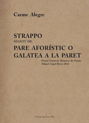 STRAPPO SEGUIT DE PARE AFORÍSTIC O GALATEA A LA PARET