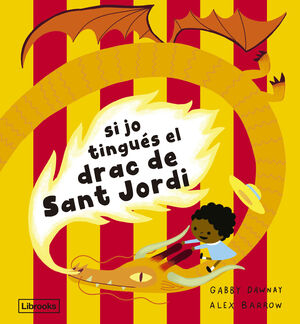 SI JO TINGUES EL DRAC DE SANT JORDI