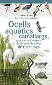 OCELLS AQUATICS CAMALLARGS, RAPINYAIRES I MOIXONS DE LES ZONES HUMIDES DE CATALUNYA