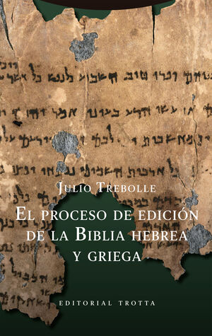 PROCESO DE EDICION DE LA BIBLIA HEBREA Y GRIEGA, EL