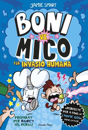 BONI VS. MICO I LA INVASIÓ HUMANA