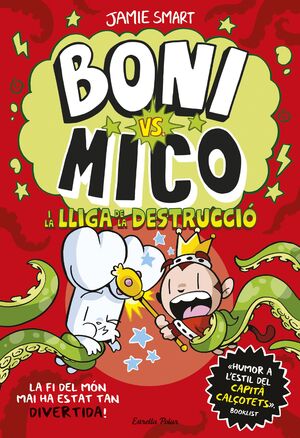 BONI VS. MICO I LA LLIGA DE LA DESTRUCCIÓ