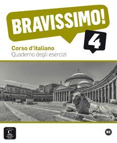 BRAVISSIMO 4. CORSO D'ITALIANO. QUADERNO DEGLI ESERCIZI (EJERCICIOS +CD)