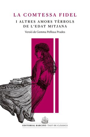 COMTESSA FIDEL I ALTRES AMORS TÈRBOLS DE L´EDAT MITJANA, LA