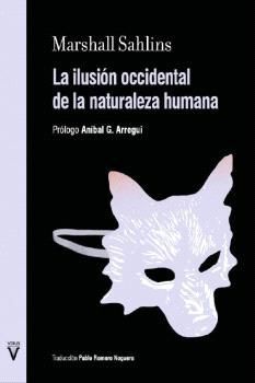 ILUSIÓN OCCIDENTAL DE LA NATURALEZA HUMANA, LA