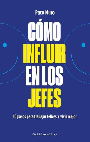 CÓMO INFLUIR EN LOS JEFES