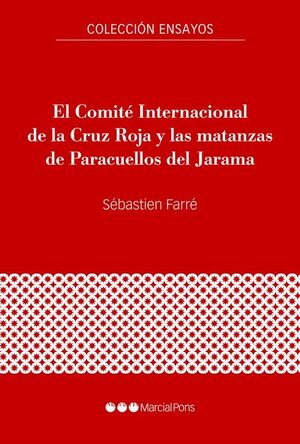 COMITÉ INTERNACIONAL DE LA CRUZ ROJA Y LAS MATANZAS DE PARACUELLOS DEL JARAMA, EL