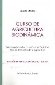 CURSO DE AGRICULTURA BIODINAMICA - EDICION ESPECIAL CENTENARIO