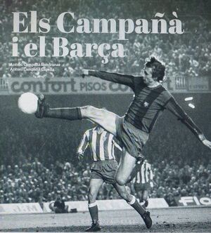 CAMPAÑÀ I EL BARÇA, ELS. MÉS ENLLÀ DEL FUTBOL (1935-2007)