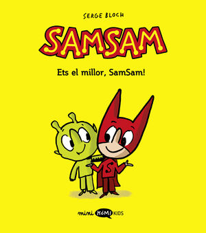 ETS EL MILLOR, SAMSAM!