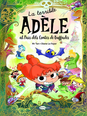 TERRIBLE ADÈLE AL PAÍS DELS CONTES DE BUFFADES, LA