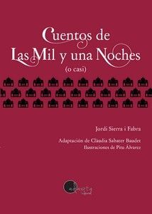 CUENTOS DE LAS MIL Y UNA NOCHES (O CASI)