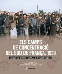 CAMPS DE CONCENTRACIO DEL SUD DE FRANÇA, 1939, ELS