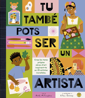 TU TAMBÉ POTS SER UN ARTISTA