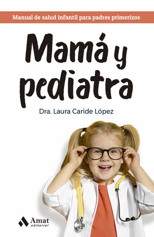 El gran libro de Lucía, mi pediatra La guía más completa y actualizada  sobre la salud de tu hijo desde el nacimiento a la adolescencia (No  Ficción)(edición en español) : Galán Bertrand