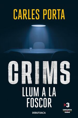 CRIMS. LLUM A LA FOSCOR