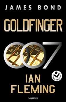 GOLDFINGER. JAMES BOND 007