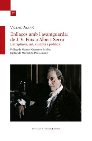 ENLLAÇOS AMB L'AVANTGUARDA DE J.V. FOIX A ALBERT SERRA