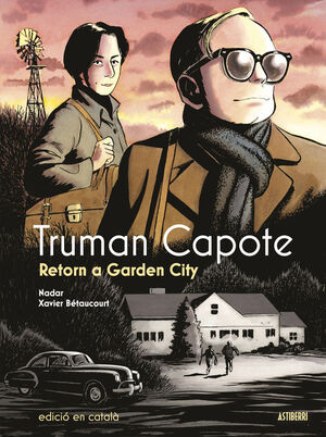 TRUMAN CAPOTE. RETORN A GARDEN CITY (CATALÀ)