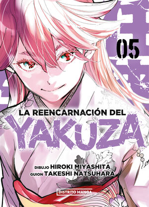 REENCARNACIÓN DEL YAKUZA, LA - VOL. 05