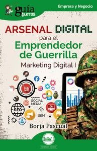 GUÍABURROS: ARSENAL DIGITAL PARA EL EMPRENDEDOR DE GUERRILLA