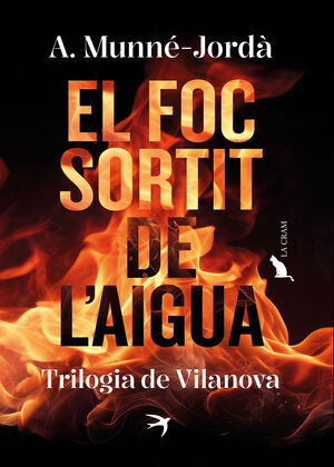 FOC SORTIT DE L'AIGUA, EL. TRILOGIA DE VILANOVA