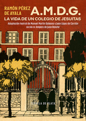 A.M.D.G. LA VIDA DE UN COLEGIO DE JESUITAS