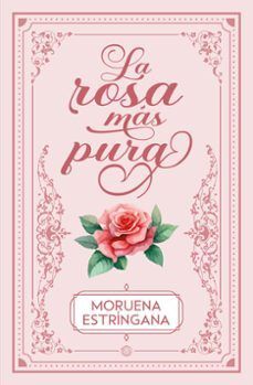 ROSA MÁS PURA, LA