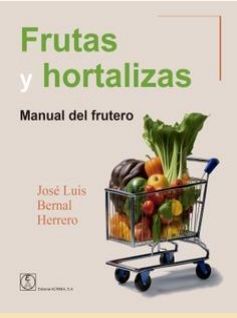 FRUTAS Y HORTALIZAS. MANUAL DEL FRUTERO