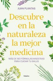 DESCUBRE EN LA NATURALEZA LA MEJOR MEDICINA