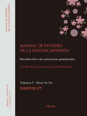 MANUAL DE ESTUDIO DE LA LENGUA JAPONESA I. A1;A2