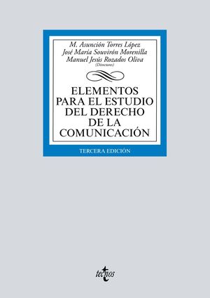 ELEMENTOS PARA EL ESTUDIO DEL DERECHO DE LA COMUNICACIÓN (3 EDICION 2019)