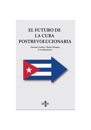 FUTURO DE LA CUBA POSTREVOLUCIONARIA, LA