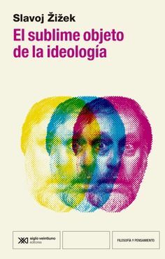 SUBLIME OBJETO DE LA IDEOLOGÍA, EL