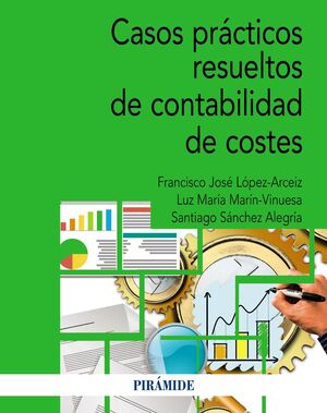 CASOS PRÁCTICOS RESUELTOS DE CONTABILIDAD DE COSTES