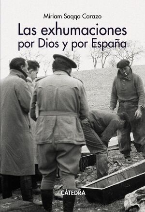 EXHUMACIONES POR DIOS Y POR ESPAÑA, LAS