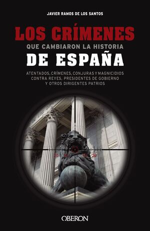 CRÍMENES QUE CAMBIARON LA HISTORIA DE ESPAÑA, LOS