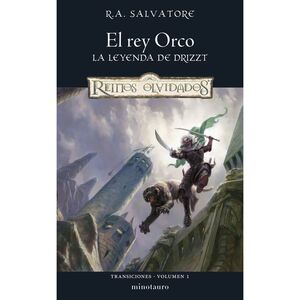 REY ORCO, EL. LA LEYENDA DE DRIZZT