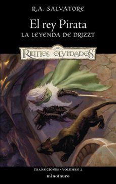 REY PIRATA, EL. LA LEYENDA DE DRIZZT