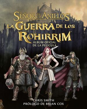 GUERRA DE LOS ROHIRRIM, LA - EL SEÑOR DE LOS ANILLOS