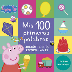 MIS 100 PRIMERAS PALABRAS (EDICIÓN BILINGÜE ESPAÑOL INGLES) (PEPPA PIG. PEQUEÑAS MANITAS)