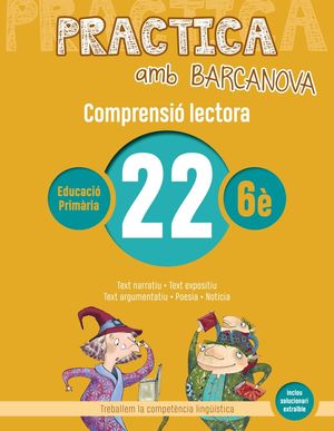 COMPRENSIÓ LECTORA 22 - PRACTICA AMB BARCANOVA - 6È EDUCACIÓ PRIMÀRIA