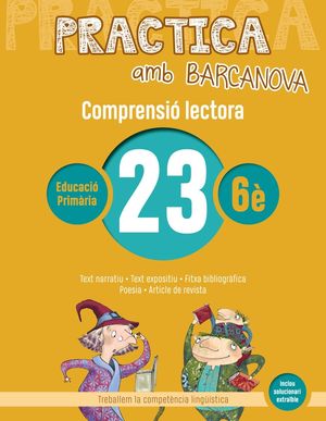 COMPRENSIÓ LECTORA 23 - PRACTICA AMB BARCANOVA - 6È EDUCACIÓ PRIMÀRIA