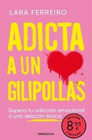 ADICTA A UN GILIPOLLAS