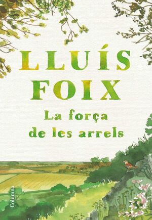 FORÇA DE LES ARRELS, LA