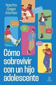 CÓMO SOBREVIVIR CON UN HIJO ADOLESCENTE