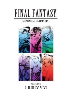 FINAL FANTASY: MEMORIAL ULTIMANIA VOLUMEN 01.