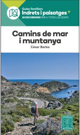 CAMINS DE MAR I MUNTANYA - INDRETS I PAISATGES